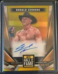 Donald Cerrone [Gold Refractor] #HFA-DCE Ufc Cards 2024 Topps Chrome UFC Hall of Fame Autograph Prices