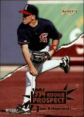 Jim Edmonds #198 Baseball Cards 1994 Select Prices
