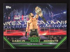 Seth Rollins Wrestling Cards 2019 Topps WWE Money in the Bank Cash In Moments Prices