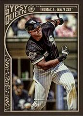 Frank Thomas Baseball Cards 2015 Topps Gypsy Queen Prices