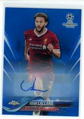 Adam Lallana [Autograph Blue Refractor] Soccer Cards 2017 Topps Chrome UEFA Champions League Prices