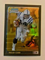 Dallas Clark [Gold Refractor] Football Cards 2003 Bowman Chrome Prices