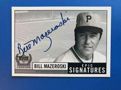 Bill Mazeroski Baseball Cards 1999 Upper Deck Century Legends Epic Signatures Prices