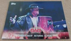 Undertaker Returns to Raw Wrestling Cards 2018 Topps WWE Road To Wrestlemania Prices
