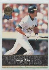 Troy Neel #9 Baseball Cards 1993 Leaf Gold Rookies Prices