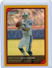 Peyton Manning [Gold Refractor] Football Cards 2006 Bowman Chrome Prices