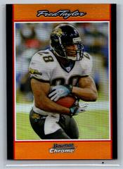 Fred Taylor [Orange Refractor] Football Cards 2007 Bowman Chrome Prices