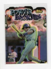 Vinny Castilla [Refractor] #PB9 Baseball Cards 1999 Topps Power Brokers Prices