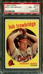 Bob Trowbridge [Gray Back] #239 Baseball Cards 1959 Topps Prices