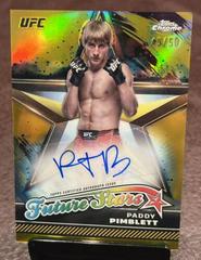 Paddy Pimblett [Gold Refractor] #FSA-PPI Ufc Cards 2024 Topps Chrome UFC Future Stars Autograph Prices