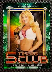 Trish Stratus [Green Refractor] #5T-19 Wrestling Cards 2021 Topps Chrome WWE 5 Timers Club Prices