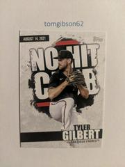 Tyler Gilbert #NHC-7 Baseball Cards 2022 Topps No Hit Club Prices