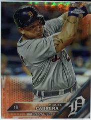 Miguel Cabrera [Orange Refractor] Baseball Cards 2016 Topps Chrome Prices