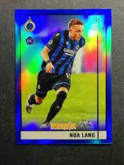 Noa Lang [Blue Refractor] Soccer Cards 2020 Topps Merlin Chrome UEFA Champions League Prices