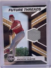 Andrew Painter Baseball Cards 2022 Panini Elite Extra Edition Future Threads Prices