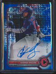 George Valera [Blue Refractor] #BMA-GV Baseball Cards 2022 Bowman Chrome Mega Box Mojo Autographs Prices