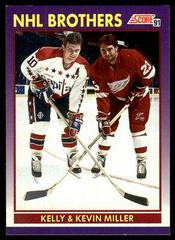 Kelly Miller, Kevin Miller [NHL Brothers] #309 Hockey Cards 1991 Score American Prices