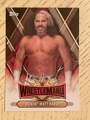 Woken' Matt Hardy #WM-39 Wrestling Cards 2019 Topps WWE Road to Wrestlemania 35 Roster Prices