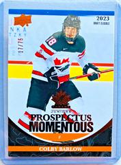 Colby Barlow [Orange] Hockey Cards 2023 Upper Deck Team Canada Juniors Prospectus Momentous Prices