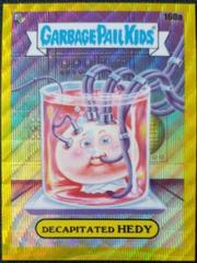 DECAPITATED HEDY [Yellow Wave] #160a 2021 Garbage Pail Kids Chrome Prices