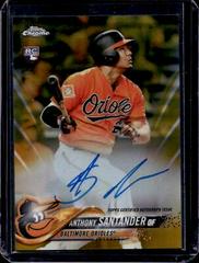 Anthony Santander [Gold Refractor] Baseball Cards 2018 Topps Chrome Rookie Autograph Prices