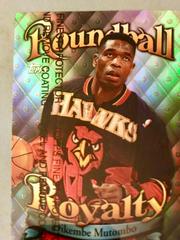 Dikembe Mutombo [Refractor] #R14 Basketball Cards 1998 Topps Roundball Royalty Prices