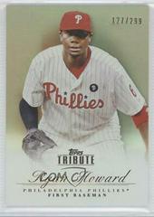 Ryan Howard #33 Baseball Cards 2012 Topps Tribute Prices