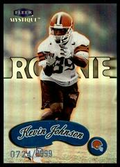 Kevin Johnson #120 Football Cards 1999 Fleer Mystique Prices