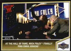 At the Hall of Fame, Mick Foley Finally Pins Chris Jericho Wrestling Cards 2013 Topps Best of WWE Prices