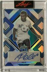 Pele [Prismatic Blue] #BA-P1 Soccer Cards 2022 Leaf Metal Autographs Prices