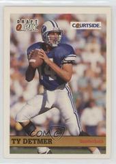 Ty Detmer #25 Football Cards 1992 Courtside Prices