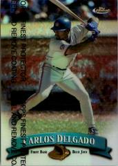 Carlos Delgado [Refractor] #23 Baseball Cards 1998 Finest Prices