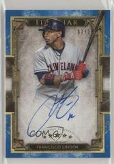 Francisco Lindor [Blue] Baseball Cards 2018 Topps Five Star Autographs Prices