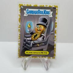 Plane Snack PETE [Gold] #25b Garbage Pail Kids Go on Vacation Prices