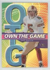 Jeff Garcia [Refractor] Football Cards 2002 Topps Chrome Own the Game Prices