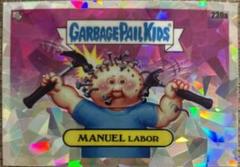 MANUEL Labor [Atomic] #230a 2023 Garbage Pail Kids Chrome Prices