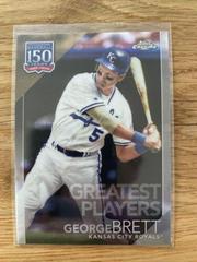 George Brett Baseball Cards 2019 Topps Chrome Update 150 Years of Professional Baseball Prices