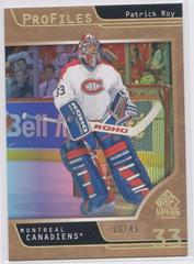 Patrick Roy [Gold] Hockey Cards 2020 SP Signature Edition Legends Profiles Prices