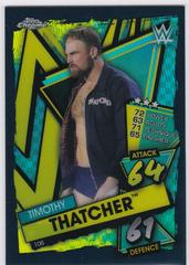 Timothy Thatcher [Black] Wrestling Cards 2021 Topps Slam Attax Chrome WWE Prices