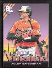 Adley Rutschman #GV-13 Baseball Cards 2024 Topps Big League Baseball Good Vibrations Prices