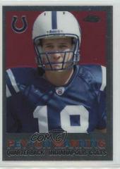 Peyton Manning #TB4 Football Cards 2005 Topps Chrome Throwbacks Prices