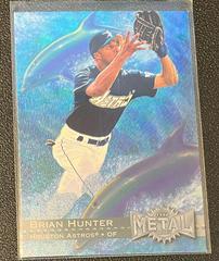 BRIAN HUNTER #178 Baseball Cards 1996 Metal Universe Prices