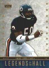 Mike Singletary #181 Football Cards 2005 Upper Deck Legends Prices