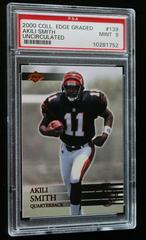 Akili Smith [Uncirculated] #139 Football Cards 2000 Collector's Edge Graded Prices