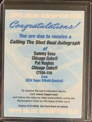 Sammy Sosa / Pat Hughes #CTSDA-SSH Baseball Cards 2024 Topps Tribute Calling the Shot Dual Autograph Prices
