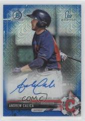 Andrew Calica [Blue Mojo] Baseball Cards 2017 Bowman Chrome Prospects Autographs Prices