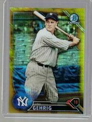 Lou Gehrig [Gold] Baseball Cards 2016 Bowman Chrome National Refractors Prices