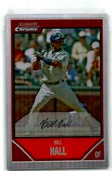 Bill Hall [Orange Refractor] #93 Baseball Cards 2007 Bowman Chrome Prices