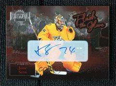 Juuse Saros [Autograph] #FL-8 Hockey Cards 2022 Skybox Metal Universe Flash the Glove Prices