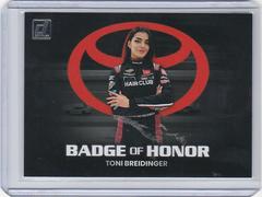 Toni Breidinger #BH-TB Racing Cards 2023 Panini Donruss NASCAR Badge of Honor Prices